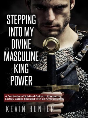 cover image of Stepping Into My Divine Masculine King Power